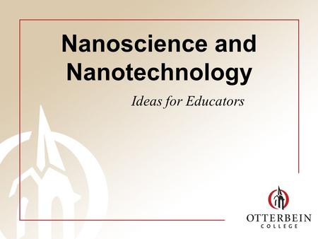 Nanoscience and Nanotechnology Ideas for Educators.