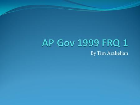 By Tim Arakelian. Question In the 1990’s presidential election campaigns have become more candidate centered and less focused on issues and party labels.