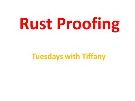 Rust Proofing Tuesdays with Tiffany. Reading Reason 5 Reading makes you smarter!