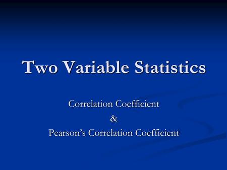 Two Variable Statistics