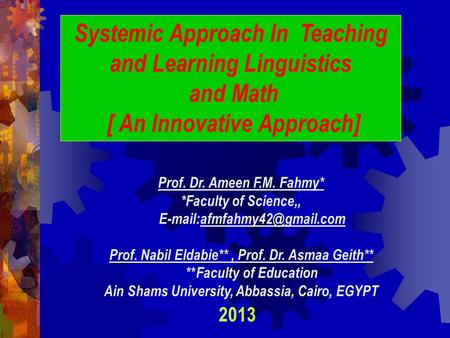 In Primary Education Prof. Dr. Ameen F.M. Fahmy* *Faculty of Science,, Prof. Nabil Eldabie**, Prof. Dr. Asmaa Geith** ** Faculty.