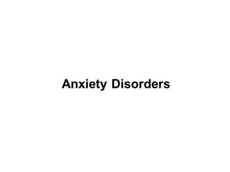 Anxiety Disorders.