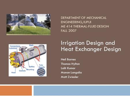 Irrigation Design and Heat Exchanger Design