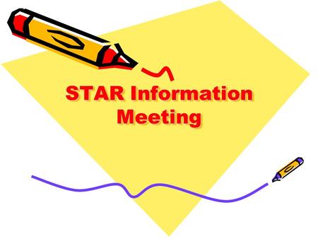 STAR Information Meeting. Agenda Changes Security Before testing During testing After testing Testing Calendar.