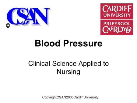 Blood Pressure Clinical Science Applied to Nursing CopyrightCSAN2005CardiffUniversity.