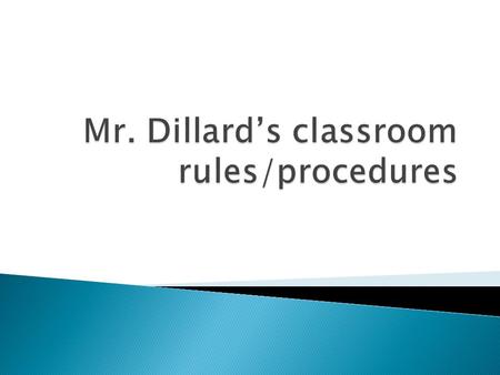  Respect for Self  Respect for Classmates  Respect for Teacher  Respect for Equipment.