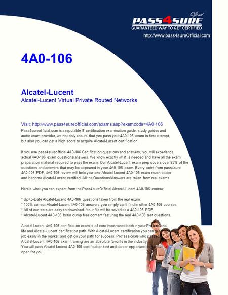 4A0-106 Alcatel-Lucent Alcatel-Lucent Virtual Private Routed Networks Visit: