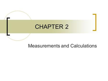 Measurements and Calculations