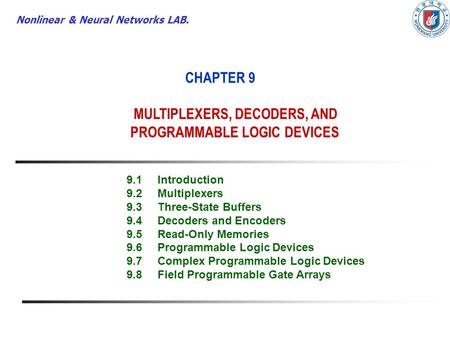 CHAPTER 9 MULTIPLEXERS, DECODERS, AND PROGRAMMABLE LOGIC DEVICES