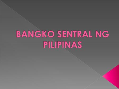  established on 3 July 1993 pursuant to the provisions of the 1987 Philippine Constitution and the New Central Bank Act of 1993  BSP enjoys fiscal and.