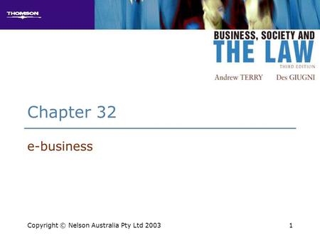 1 Chapter 32 e-business Copyright © Nelson Australia Pty Ltd 2003.