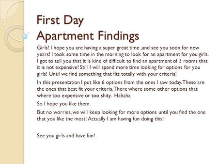 First Day Apartment Findings Girls! I hope you are having a super great time,and see you soon for new years! I took some time in the morning to look for.