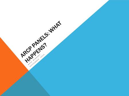 ARCP PANELS: WHAT HAPPENS? KATE WISHART SEPTEMBER 2015.