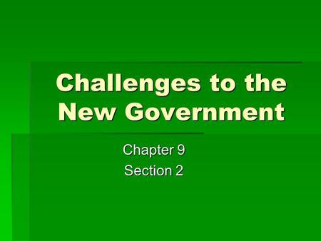 Challenges to the New Government