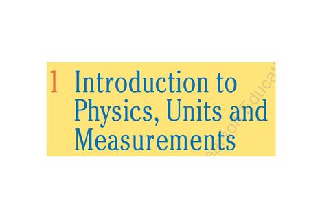 1.Determine what physics governs and controls 2.Conclude that physics is a building block of all the sciences 3.Explain the need for standardization of.