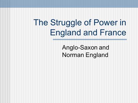 The Struggle of Power in England and France