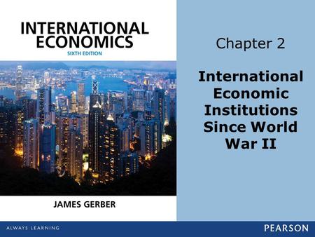 International Economic Institutions Since World War II