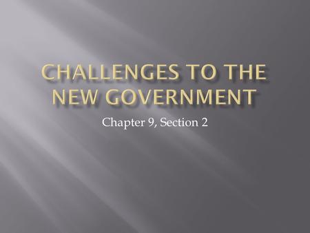 Chapter 9, Section 2.  1783, Treaty of Paris  Attempted to resolve competing land claims between the Spain, Britain and the United States  The land.