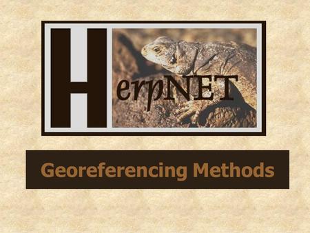 Georeferencing Methods. 1) Read Guidelines: Point-radius method Point radius method for georeferencing locality descriptions and calculating associated.