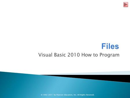 Visual Basic 2010 How to Program © 1992-2011 by Pearson Education, Inc. All Rights Reserved.