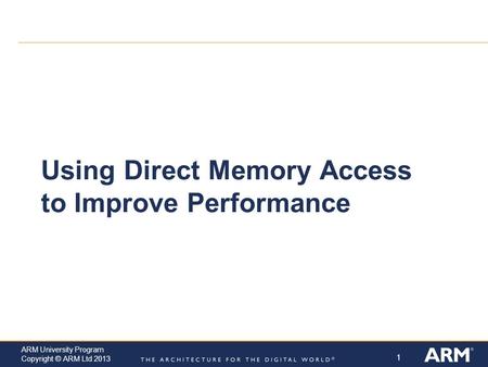 Using Direct Memory Access to Improve Performance