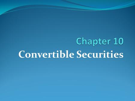 Convertible Securities