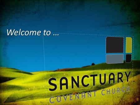 Welcome to …. Salvation spring up from the ground Lord, rend the heavens and come down.