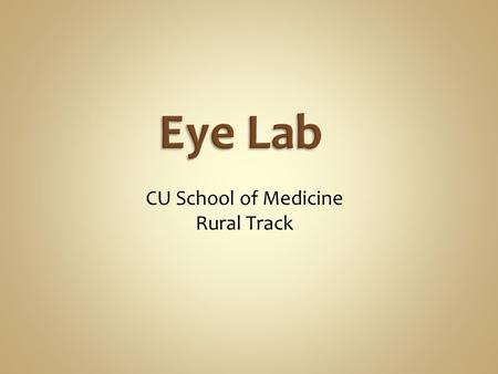 CU School of Medicine Rural Track. Eye exam: Ophthobook video   How to put drops or.