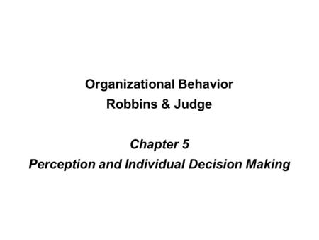 Organizational Behavior Perception and Individual Decision Making