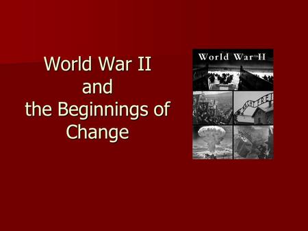 World War II and the Beginnings of Change. War Related Issues Strengthened vocational and applied aspect of education Strengthened vocational and applied.