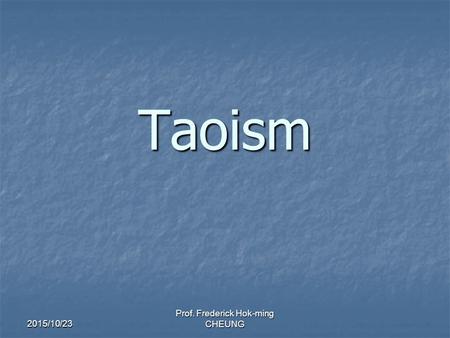 2015/10/23 Prof. Frederick Hok-ming CHEUNG Taoism.