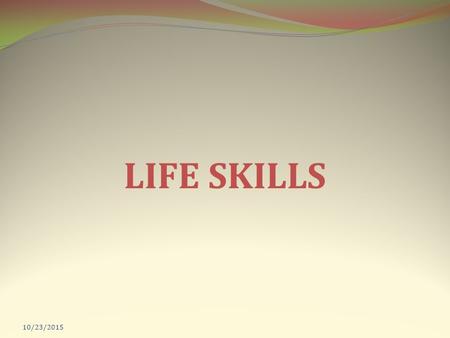 LIFE SKILLS 4/24/2017.