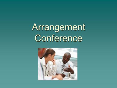 Arrangement Conference. Discussion  FHCSA-Z “Details” and “Promptness  Winning Ways pages 35 - 69.