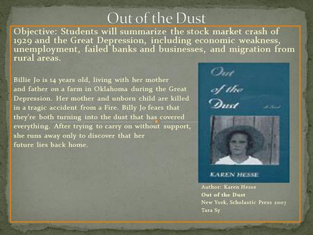 Objective: Students will summarize the stock market crash of 1929 and the Great Depression, including economic weakness, unemployment, failed banks and.