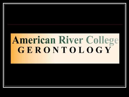 Gerontology AA Degree (Degree) Certificate Program Gerontology AA Degree (Degree) Certificate Program Activity Coordinator (Certificate Program) Activity.