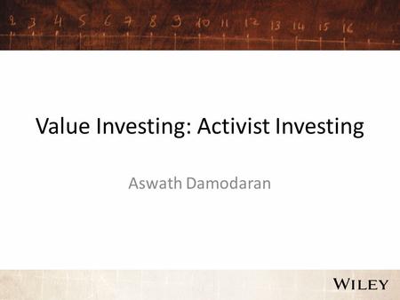 Value Investing: Activist Investing Aswath Damodaran.