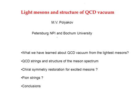 Light mesons and structure of QCD vacuum