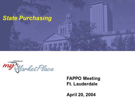 FAPPO Meeting Ft. Lauderdale April 20, 2004 State Purchasing.