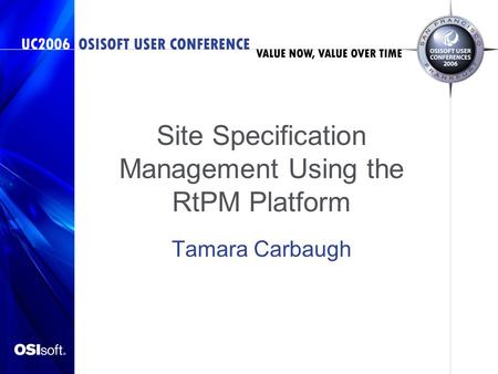 Site Specification Management Using the RtPM Platform