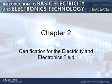 Chapter 2 Certification for the Electricity and Electronics Field.