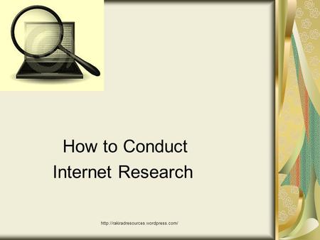 How to Conduct Internet Research