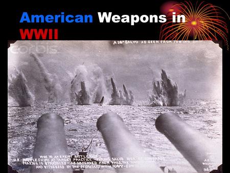 American Weapons in WWII