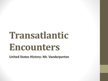 Transatlantic Encounters