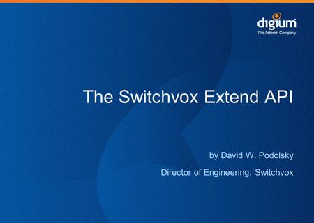 The Switchvox Extend API