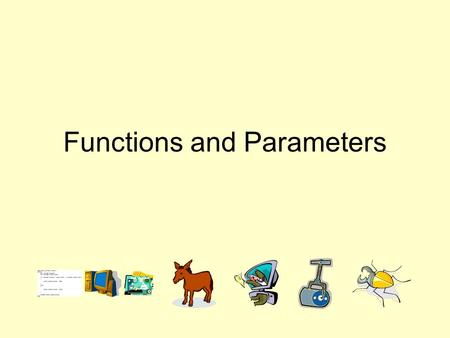 Functions and Parameters. Structured Programming.