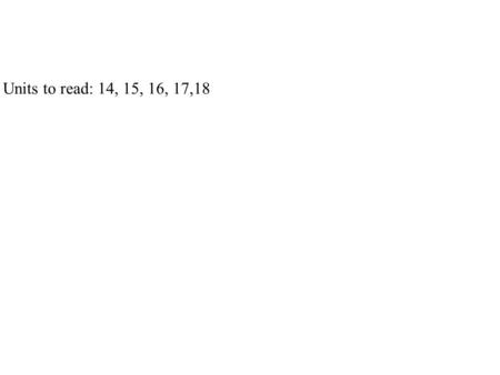 Units to read: 14, 15, 16, 17,18. Mass and Inertia Mass is described by the amount of matter an object contains. This is different from weight – weight.