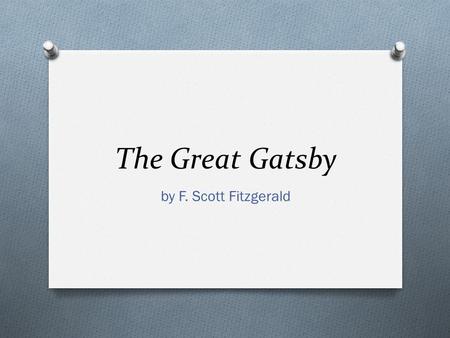 The Great Gatsby by F. Scott Fitzgerald. Pre-Reading Discussion Questions O What were the effects of Prohibition during the 1920s? O Would it work today?