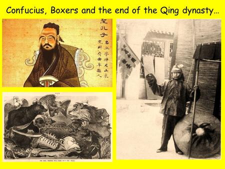 Confucius, Boxers and the end of the Qing dynasty…