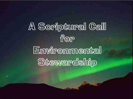 “Who owns the earth?” The earth is the Lord's and the fullness thereof. Psalms 24:1.