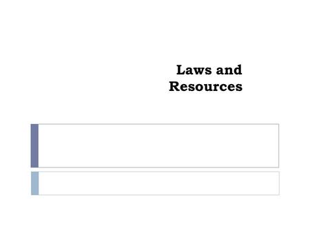 Laws and Resources. Understanding Case Law  Technology is evolving at an exponential pace  Existing laws and statutes can’t keep up change  Case law.